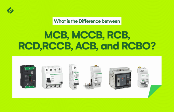 What is the Difference between MCB, MCCB, RCB, RCD, RCCB, ACB, and RCBO_