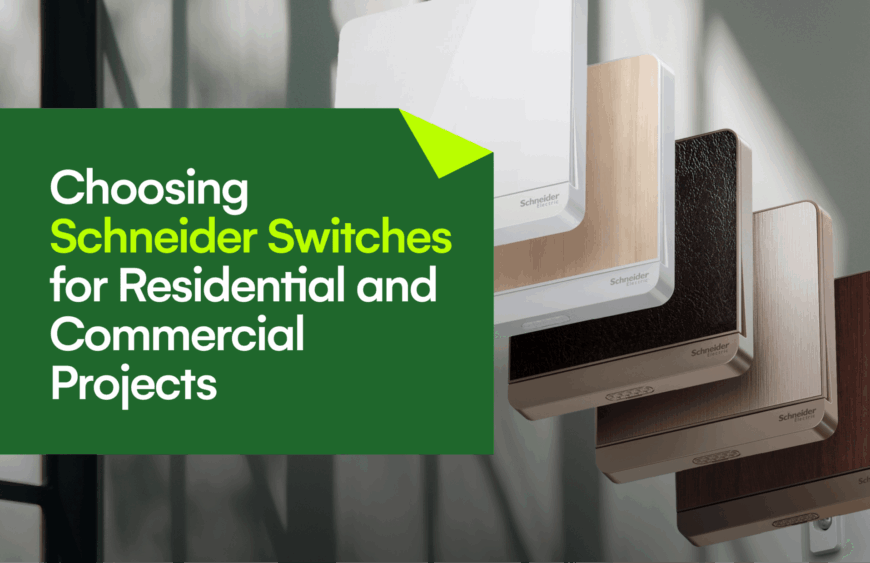 Choosing Schneider Switches for Residential and Commercial Projects