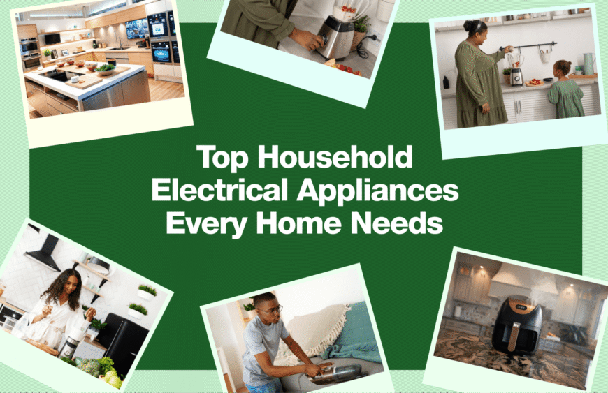 Top Household Electrical Appliances Every Home Needs